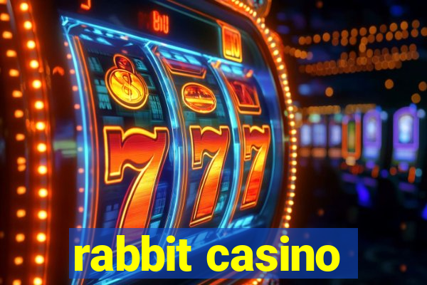 rabbit casino